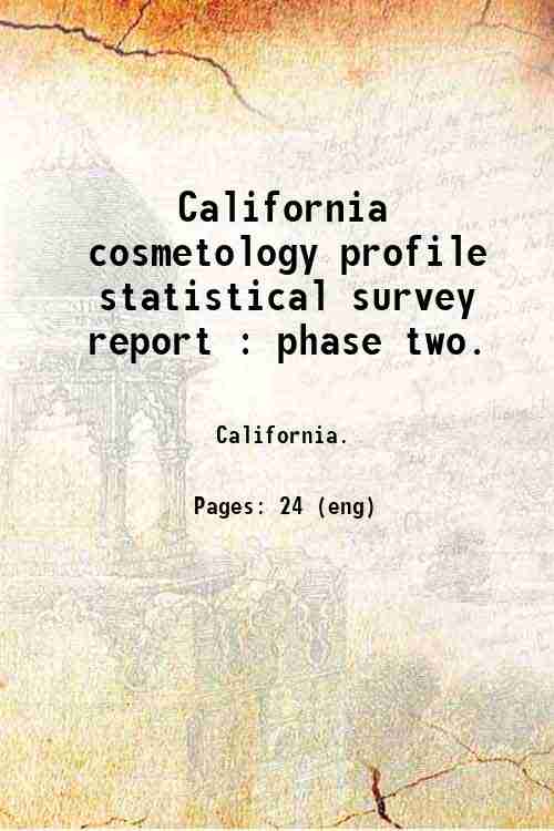 California cosmetology profile statistical survey report : phase two. 