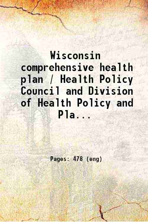 Wisconsin comprehensive health plan / Health Policy Council and Division of Health Policy and Pla...
