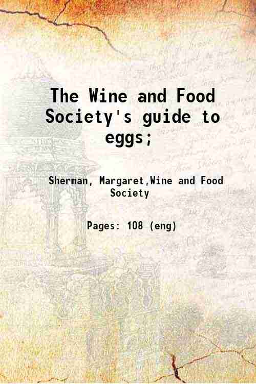 The Wine and Food Society's guide to eggs; 