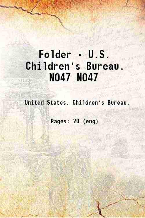 Folder - U.S. Children's Bureau. NO47 NO47