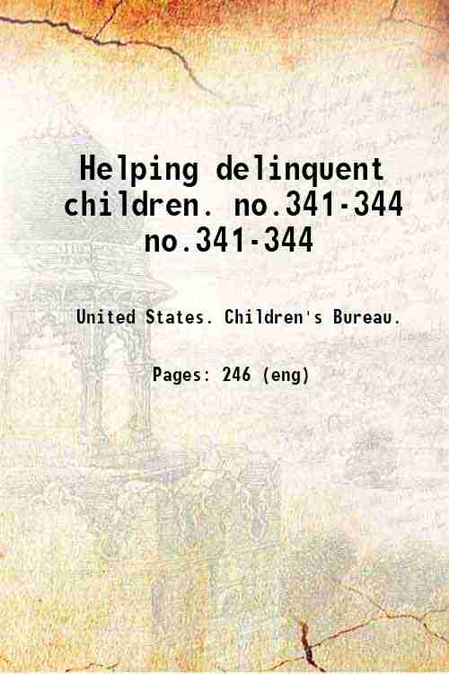 Helping delinquent children. no.341-344 no.341-344