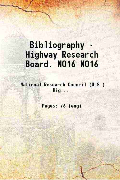 Bibliography - Highway Research Board. NO16 NO16