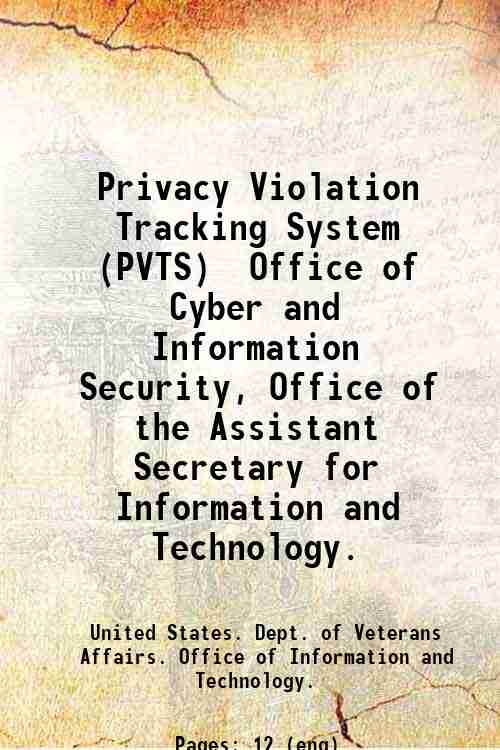 Privacy Violation Tracking System (PVTS) / Office of Cyber and Information Security, Office of th...