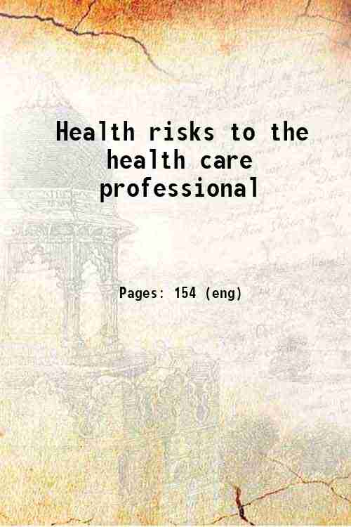 Health risks to the health care professional 