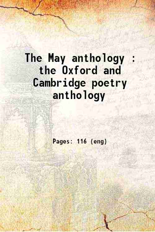 The May anthology : the Oxford and Cambridge poetry anthology 