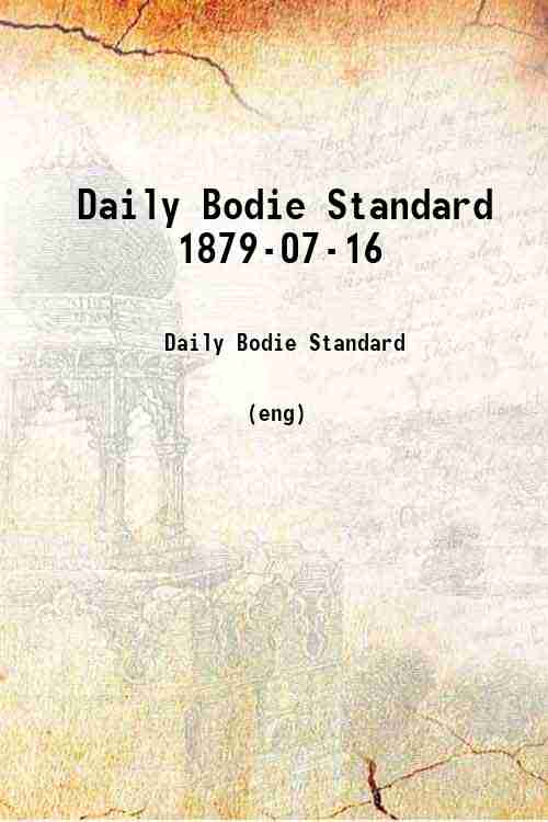 Daily Bodie Standard 1879-07-16 