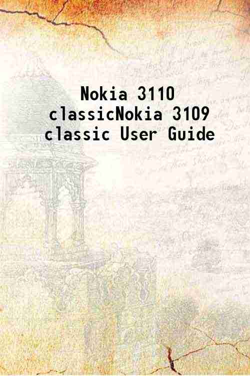 Nokia 3110 classic/Nokia 3109 classic User Guide 