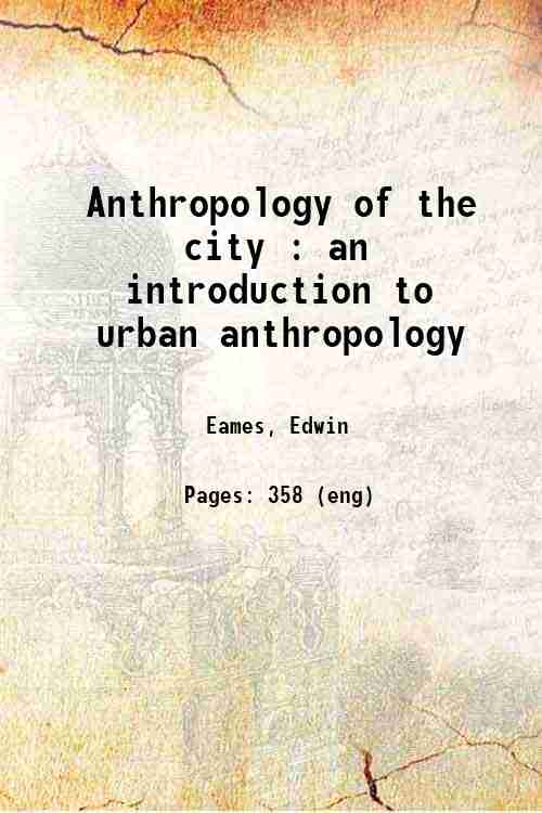 Anthropology of the city : an introduction to urban anthropology 