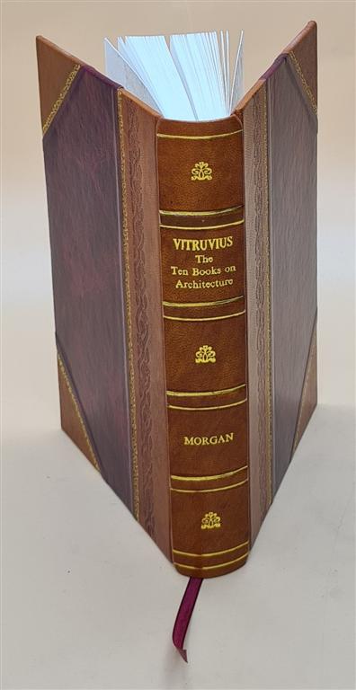 Virtruvius, the ten books on architecture 1914 [Leather Bound]