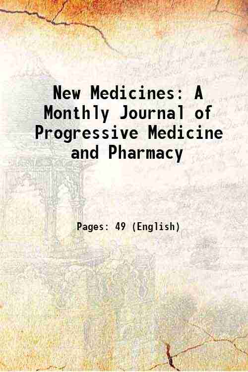 New Medicines: A Monthly Journal of Progressive Medicine and Pharmacy 