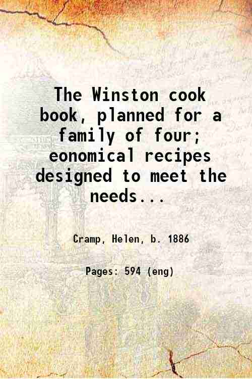 The Winston cook book, planned for a family of four; eonomical recipes designed to meet the needs...