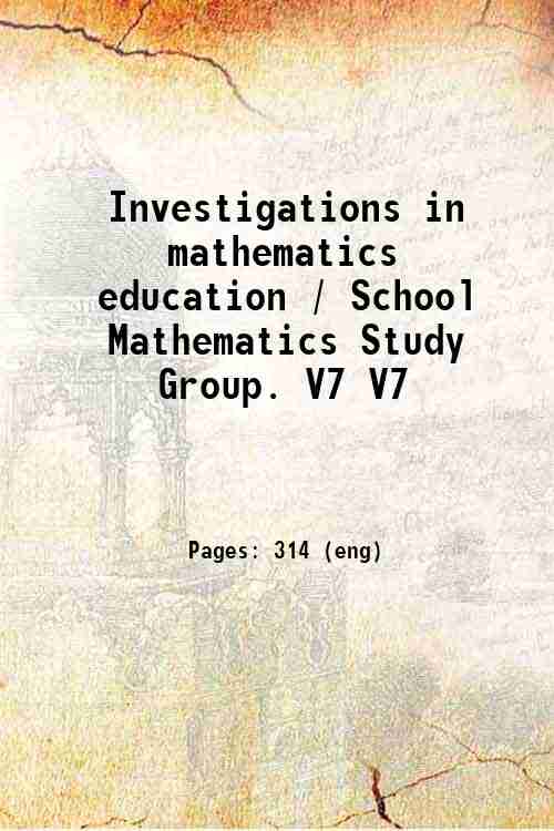 Investigations in mathematics education / School Mathematics Study Group. V7 V7