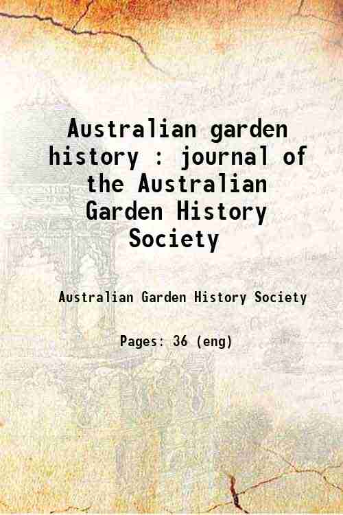 Australian garden history : journal of the Australian Garden History Society