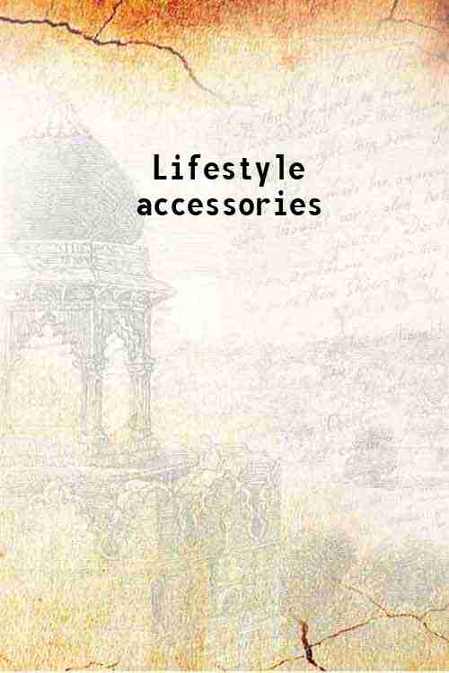 Lifestyle accessories 