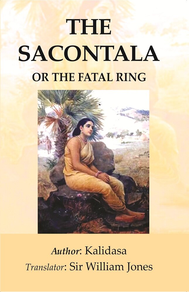 The Sacontala or The fatal ring