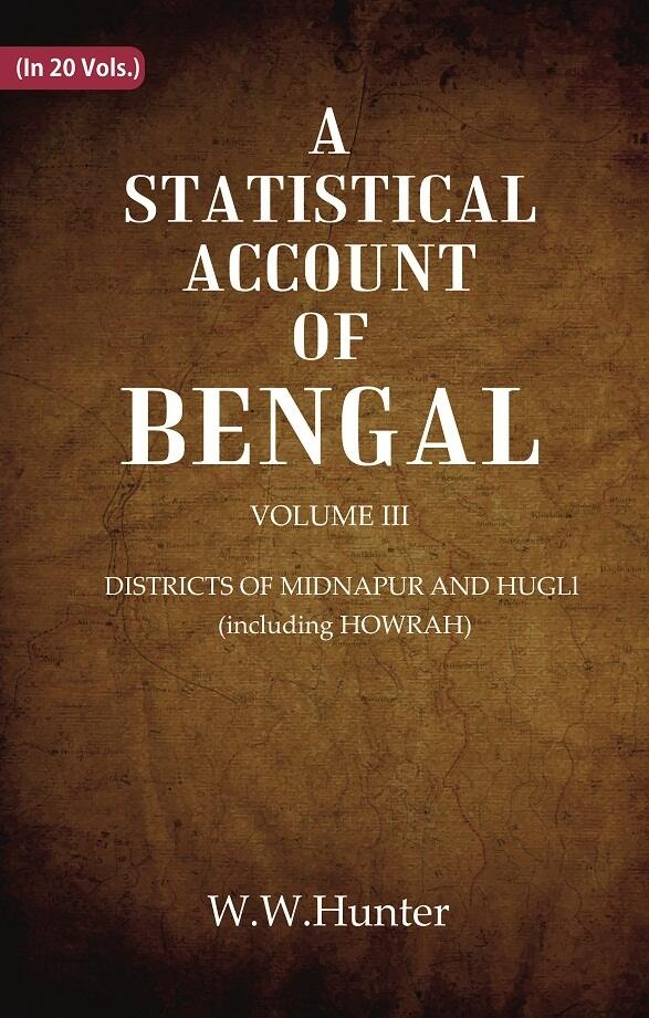 A Statistical Account of Bengal : DISTRICTS OF MIDNAPUR AND HUGLl (including HOWRAH) 3rd 3rd 3rd 3rd 3rd 3rd 3rd 3rd 3rd