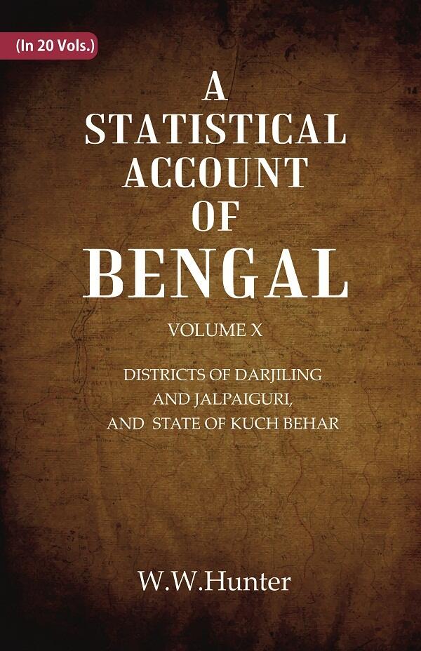 A Statistical Account of Bengal : DISTRICTS OF DARJILING AND JALPAIGURI, AND  STATE OF KUCH BEHAR 10th 10th 10th 10th 10th 10th 10th 10th 10th 10th 10th