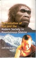 Evolution of Man and the Modern Society in Mountainous Sikkim
