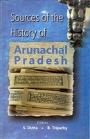 Sources of the History of Arunachal Pradesh