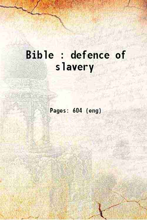Bible : defence of slavery 