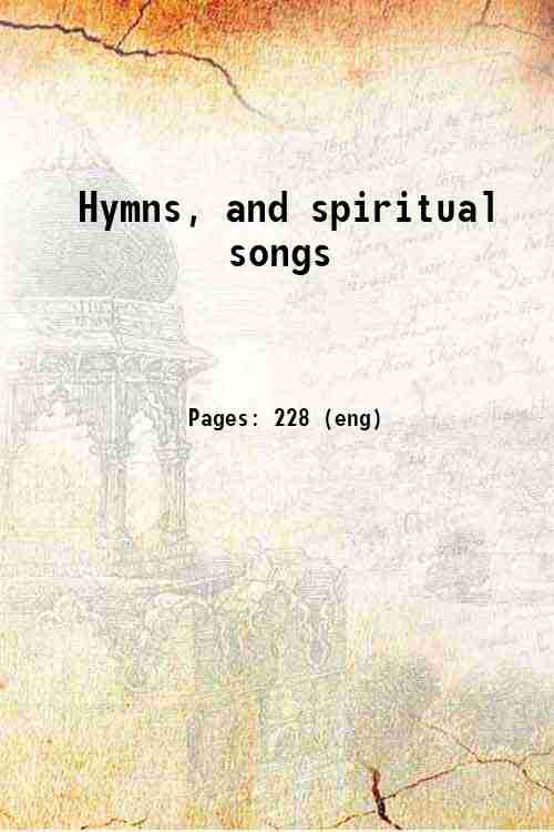 Hymns, and spiritual songs 