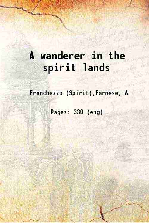 A wanderer in the spirit lands