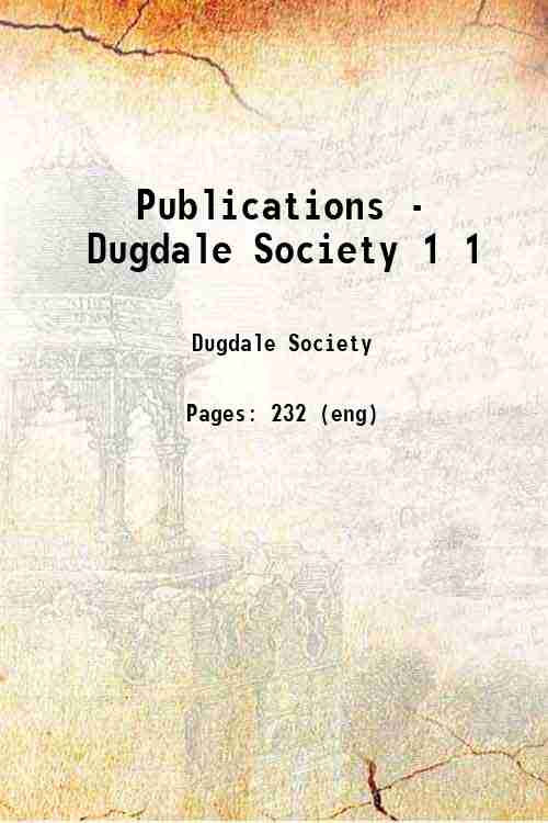 Publications - Dugdale Society 1 1