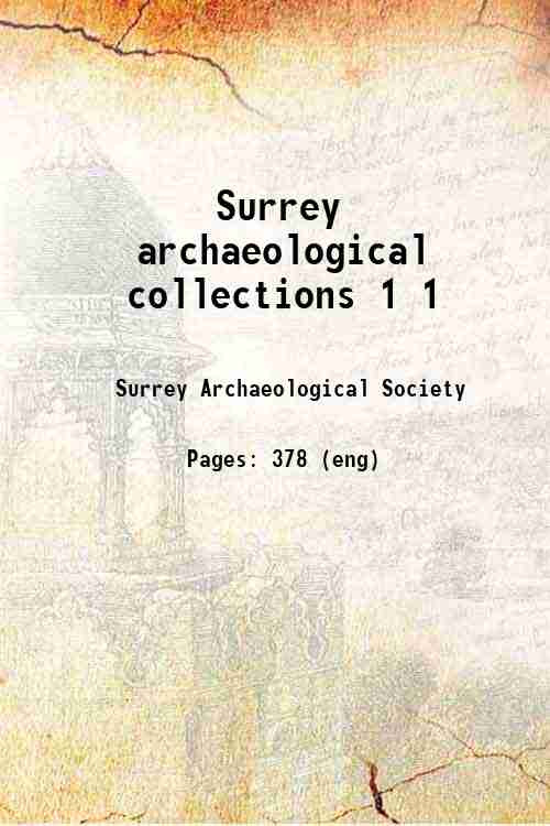 Surrey archaeological collections 1 1