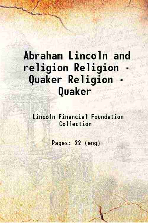 Abraham Lincoln and religion Religion - Quaker Religion - Quaker