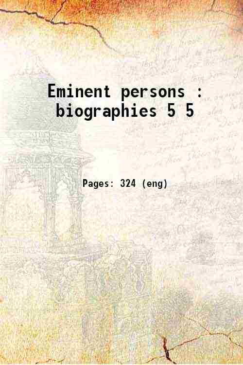 Eminent persons : biographies 5 5