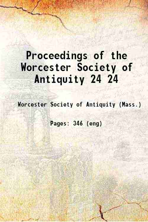 Proceedings of the Worcester Society of Antiquity 24 24
