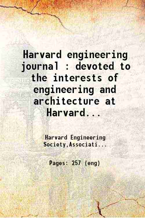 Harvard engineering journal : devoted to the interests of engineering and architecture at Harvard...