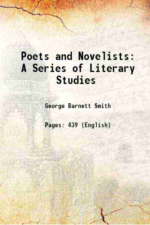 Poets and Novelists: A Series of Literary Studies 