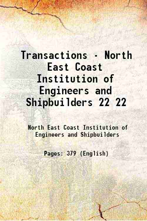 Transactions - North East Coast Institution of Engineers and Shipbuilders 22 22