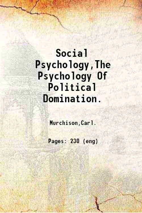 Social Psychology,The Psychology Of Political Domination. 