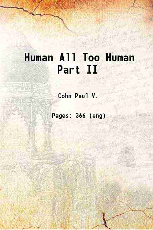 Human All Too Human Part II 