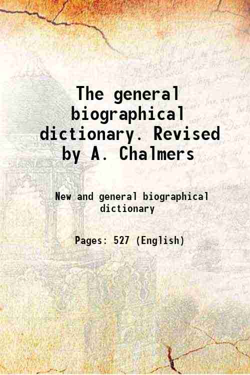 The general biographical dictionary. Revised by A. Chalmers 