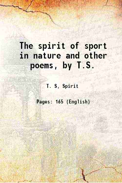The spirit of sport in nature and other poems, by T.S. 