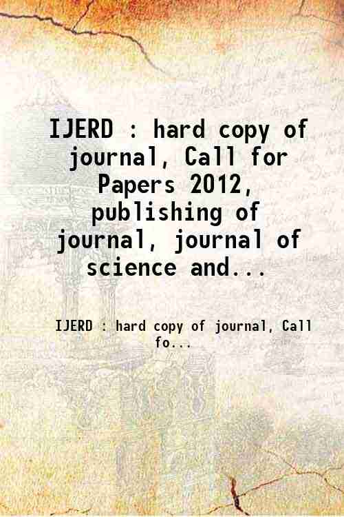 IJERD : hard copy of journal, Call for Papers 2012, publishing of journal, journal of science and...