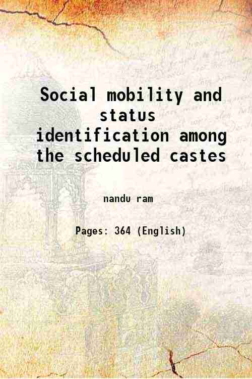 Social mobility and status identification among the scheduled castes 