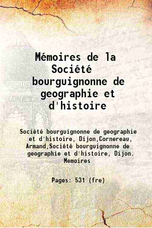 Mémoires de la Société bourguignonne de geographie et d'histoire 