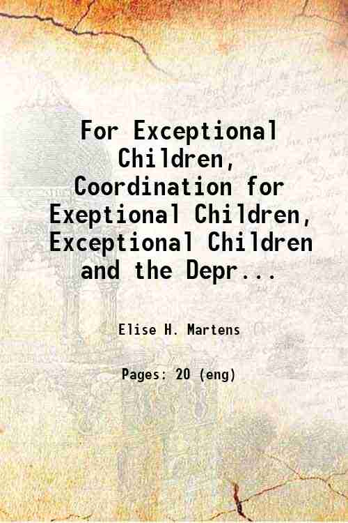 For Exceptional Children, Coordination for Exeptional Children, Exceptional Children and the Depr...