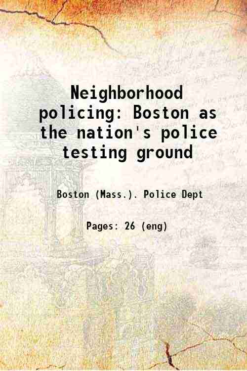 Neighborhood policing: Boston as the nation's police testing ground 