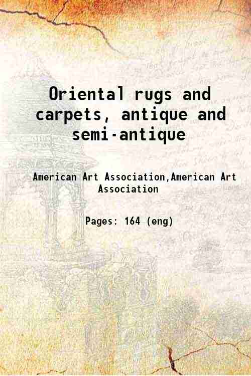 Oriental rugs and carpets, antique and semi-antique 