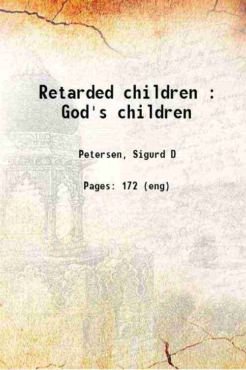 Retarded children : God's children 