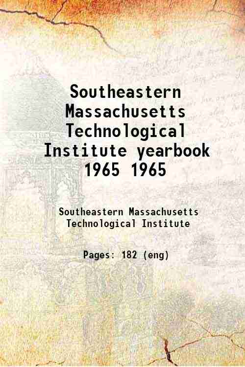 Southeastern Massachusetts Technological Institute yearbook 1965 1965