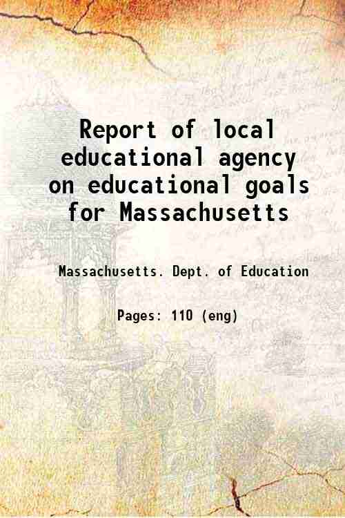 Report of local educational agency on educational goals for Massachusetts 