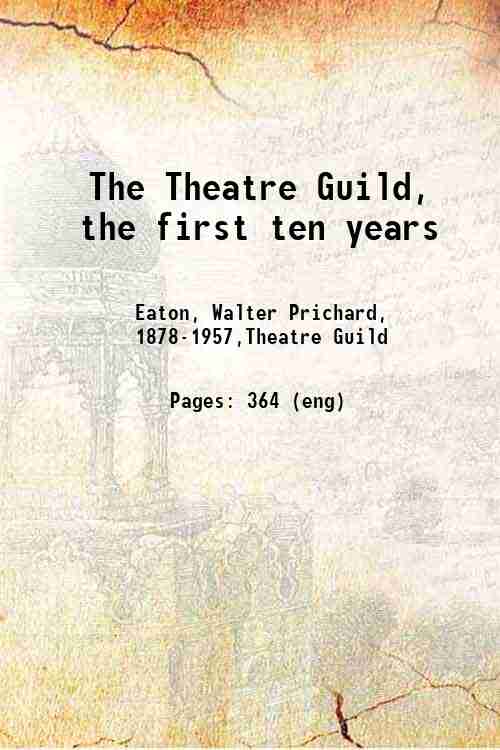 The Theatre Guild, the first ten years 
