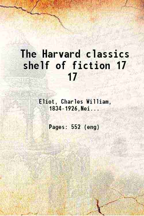 The Harvard classics shelf of fiction 17 17