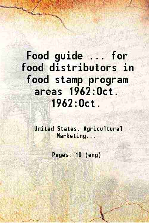 Food guide ... for food distributors in food stamp program areas 1962:Oct. 1962:Oct.